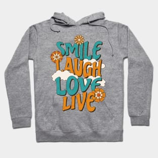 Smile, laugh, love, live Hoodie